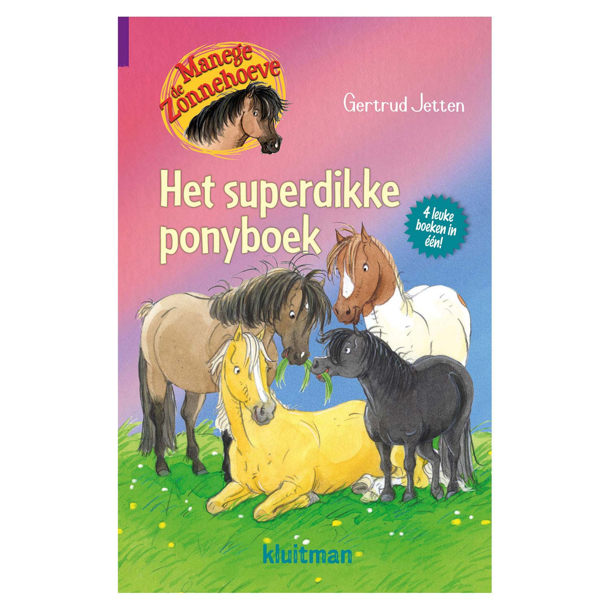 Uitgeverij kluitman manege de zonnehoeve - het superdikke ponyboek
