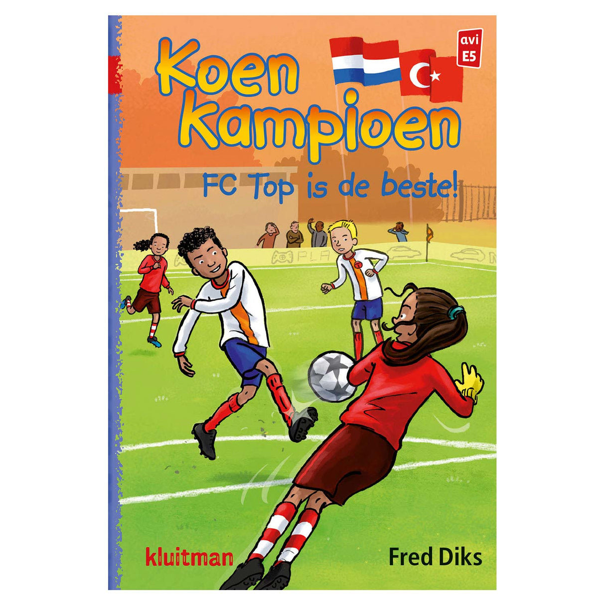 Uitgeverij kluitman koen kampioen - fc top is de beste! (avi e5)