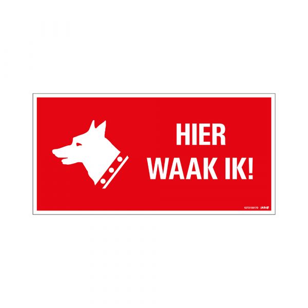 Bord hier waak ik ! - 150x300 mm.